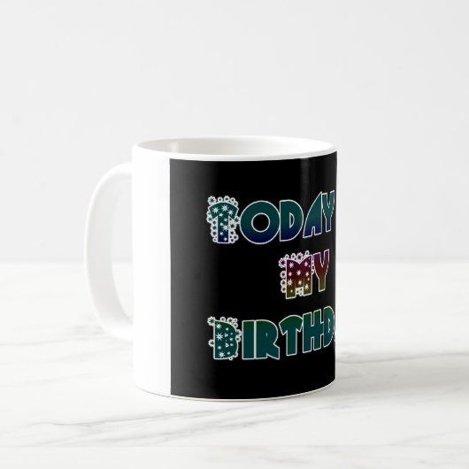 Vandaag is mijn verjaardag Art Print Koffiemok (Voorkant links)
