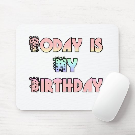 Vandaag is mijn verjaardag Art Print Muismat (Met muis)