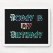 Vandaag is mijn verjaardag Art Print Muismat (Voorkant)