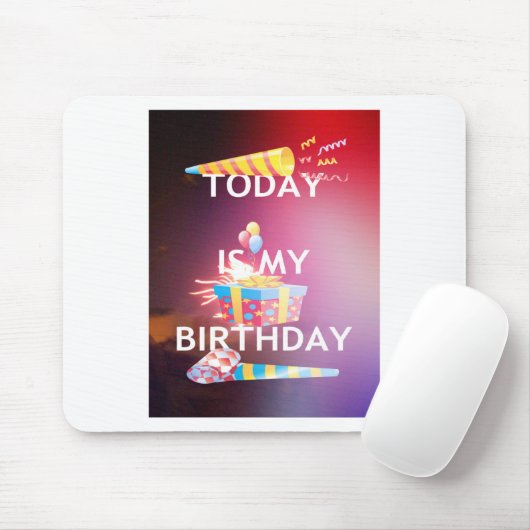 Vandaag is mijn verjaardag Art Print Muismat (Met muis)