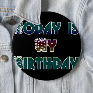 Vandaag is mijn verjaardag Art Print Ronde Button 6,0 Cm