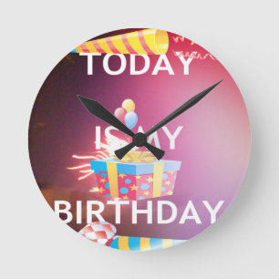 Vandaag is mijn verjaardag Art Print Ronde Klok