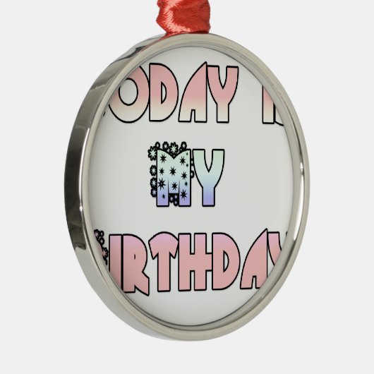 Vandaag is mijn verjaardag Baby Pink Art Print Metalen Ornament (Rechts)