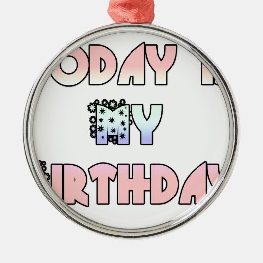 Vandaag is mijn verjaardag Baby Pink Art Print Metalen Ornament (Voorkant)