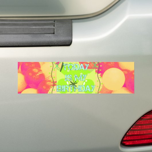 Vandaag is mijn verjaardag bumpersticker (Op auto)