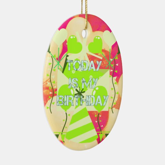 Vandaag is mijn verjaardag keramisch ornament (Rechts)
