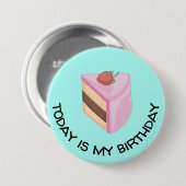 Vandaag is mijn verjaardagscadeau ronde button 7,6 cm (Voorkant /achterkant)