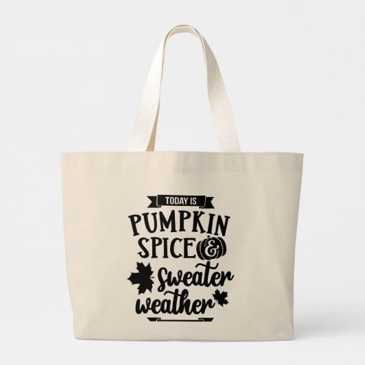 Vandaag is Pumpkin Spice en Sweater Weather Grote Tote Bag (Achterkant)