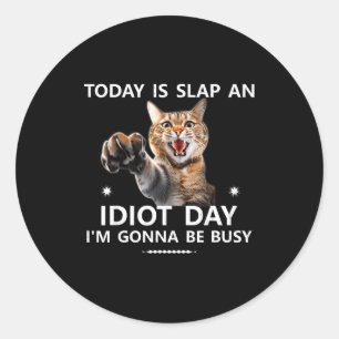 Vandaag is Sla Een Idioot Dag Ik Ga Het Druk Hebbe Ronde Sticker