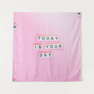 VANDAAG IS UW DAG - GEEF MOTIVATIE QUOTES OP PI WANDKLEED
