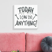 Vandaag kan ik alles doen canvas afdruk (Insitu (Woonkamer))