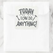 Vandaag kan ik alles doen vierkante sticker (Tas)
