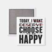 Vandaag kies ik ervoor om gelukkig te zijn magneet (Voorkant / Achterkant)