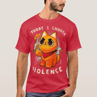 Vandaag kies ik gewelddadig Angry Kat Protest Sass T-shirt
