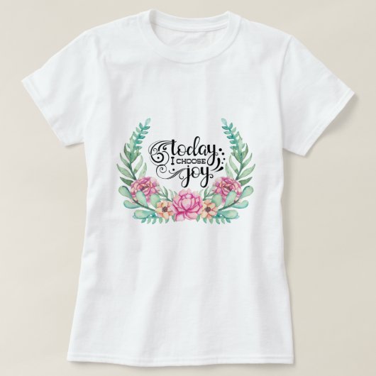 Vandaag kies ik Joy | Floral T-shirt (Design voorkant)