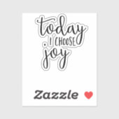 Vandaag kies ik Joy, Inspirerend Citaat Sticker (Vel)