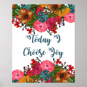 Vandaag kies ik Joy   Kunst van Floral Poster