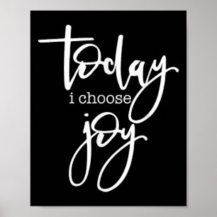 Vandaag kies ik voor Joy - een opbeurende positiev Poster