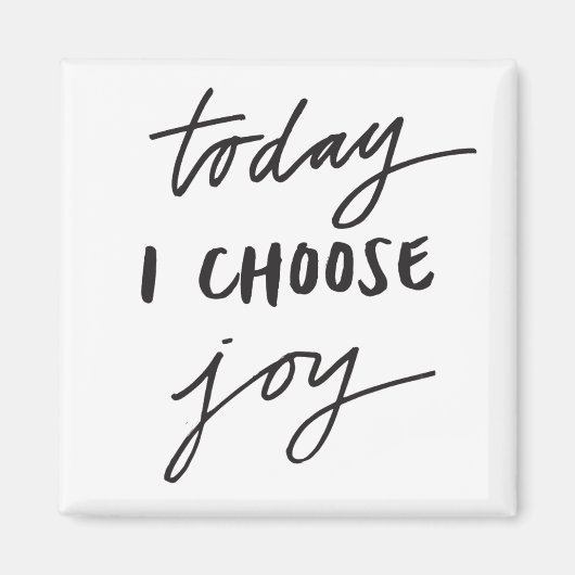 Vandaag kies ik voor plezier magneet (Voorkant)