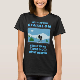 Vandaag komt Biathlon Winter Sports Ski Biathlete T-shirt