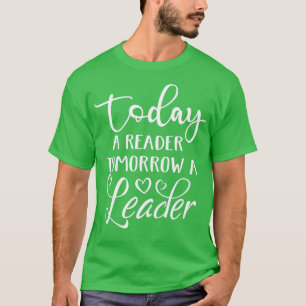 Vandaag leest u morgen een leader voor het lezen v t-shirt