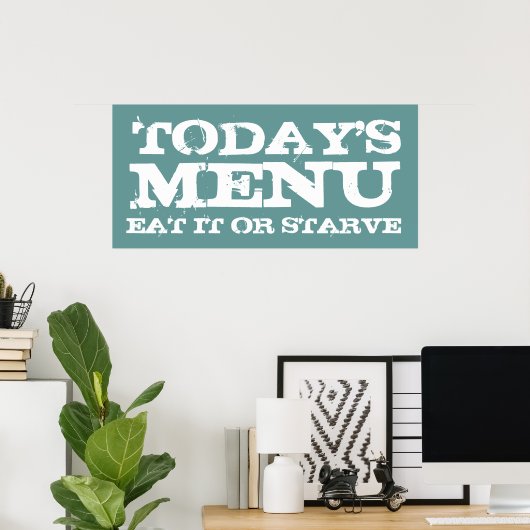 VANDAAG, MENU, EET HET OF STARVE POSTER (Thuiskantoor)