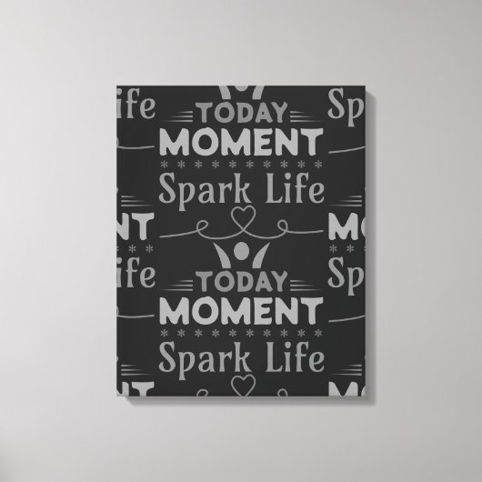 Vandaag Moment, Vonk het leven Canvas Afdruk (Voorkant)