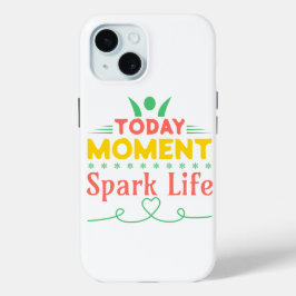 Vandaag Moment, Vonk het leven iPhone 15 Case