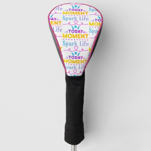 Vandaag Moment, Vonk het leven Golfheadcover (Voorkant)