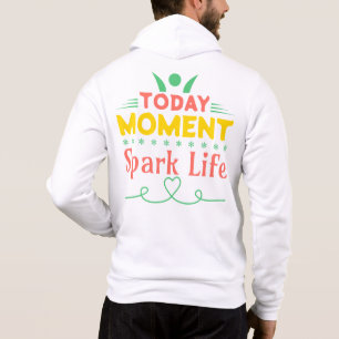 Vandaag Moment, Vonk het leven Hoodie