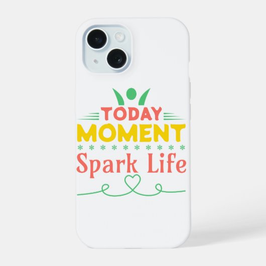 Vandaag Moment, Vonk het leven iPhone 15 Case (Achterkant)