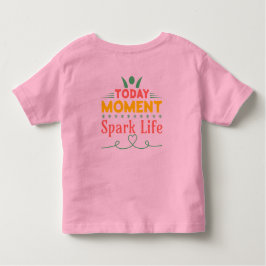 Vandaag Moment, Vonk het leven Kinder Shirts