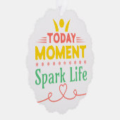 Vandaag Moment, Vonk het leven Ornament Kaart (Rechts)