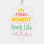 Vandaag Moment, Vonk het leven Ornament Kaart (Links)