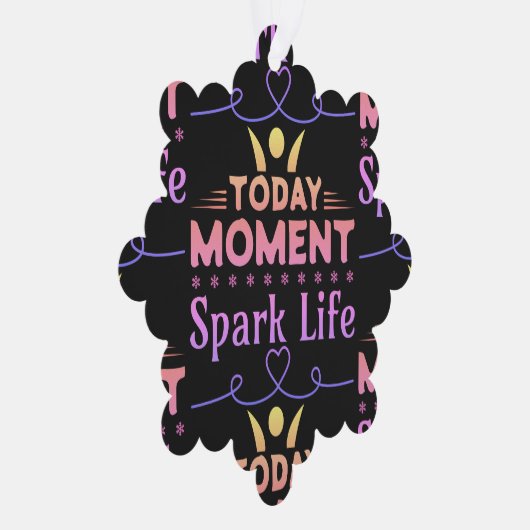 Vandaag Moment, Vonk het leven Ornament Kaart (Rechts)