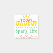Vandaag Moment, Vonk het leven Post-it® Notes (Voorkant)