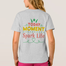 Vandaag Moment, Vonk het leven T-shirt