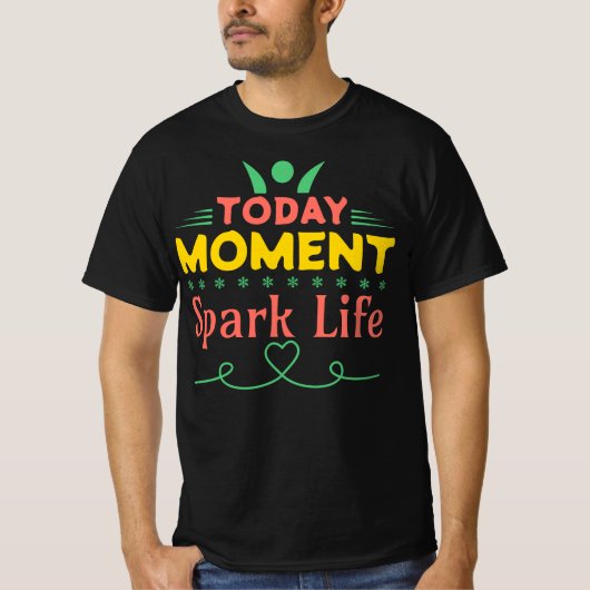 Vandaag Moment, Vonk het leven T-shirt (Voorkant)