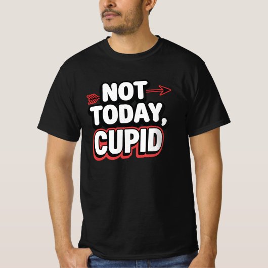 Vandaag niet Cupid Funny Anti-Valentijns T-shirt (Voorkant)