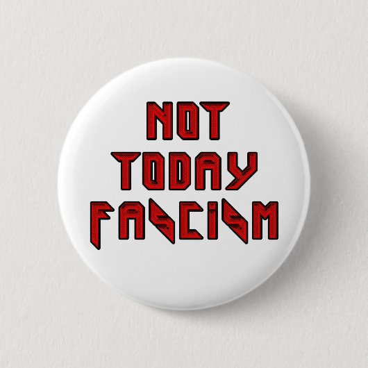 Vandaag niet fascisme ronde button 5,7 cm (Voorkant)