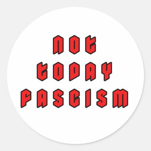 Vandaag niet fascisme ronde sticker (Voorkant)