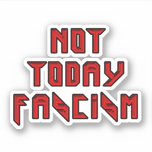 Vandaag niet fascisme sticker (Voorkant)