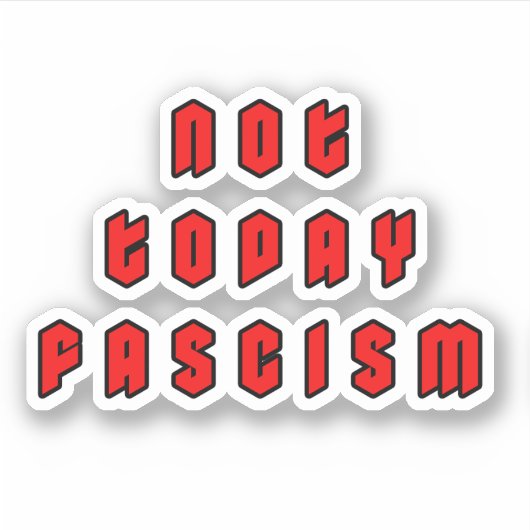 Vandaag niet fascisme sticker (Voorkant)