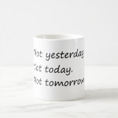 Vandaag niet, morgen wel grappig koffiemok (Center)