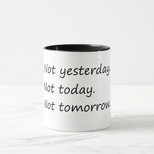 Vandaag niet, morgen wel grappig mok (Midden)