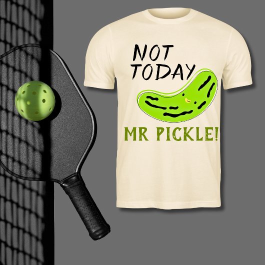 Vandaag niet Mr Pickle Funny Pickleball T-shirt