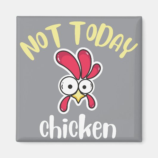 Vandaag niet Pecker Chicken Lover Farmer Crazy Magneet (Voorkant)