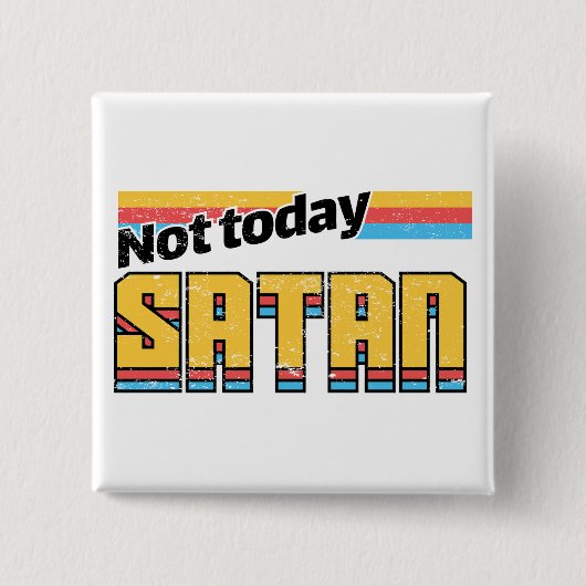 Vandaag niet Satan Retro Vierkante Button 5,1 Cm (Voorkant)