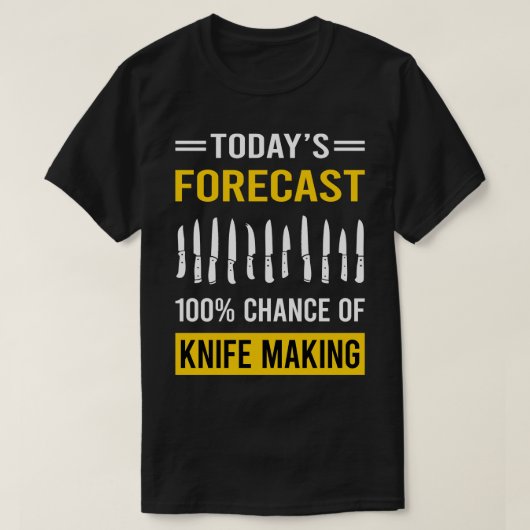 Vandaag Prognose Mes Maker Knifemaking Knif T-shirt (Design voorkant)