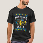 Vandaag Santa niet lelijke Chanoeka Joodse vrouwen T-shirt<br><div class="desc">Vandaag Santa niet lelijk Chanoeka Chanoeka joodse vrouwen Mannen Kinder T Shirt</div>